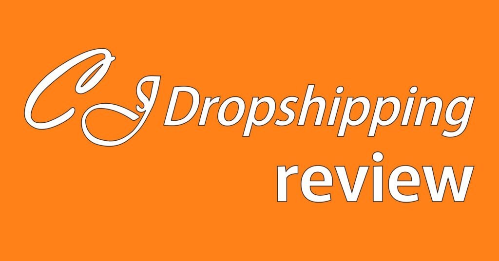 CJdropshipping reviews